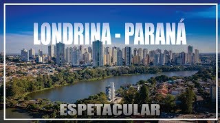 Londrina - Paraná - Espetacular - 4K UltraHD