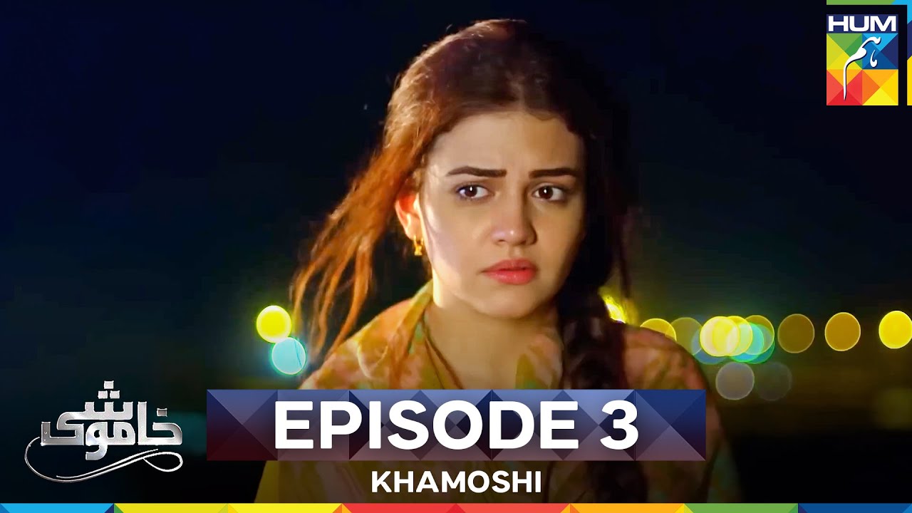 Khamoshi Episode 3