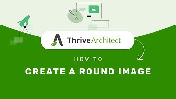 Create a Round Image in Thrive Architect