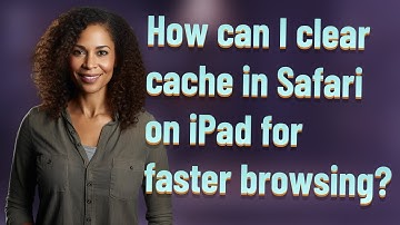 How can I clear cache in Safari on iPad for faster browsing?