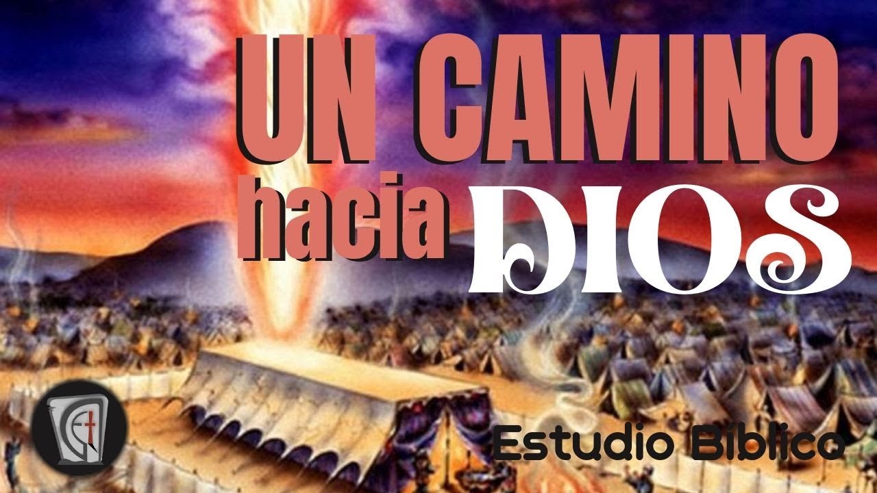 16. Un camino hacia Dios. Estudio Bíblico. E.B#16 - YouTube
