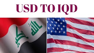Exchange Rate of USD to IQD| 1 & 100 united states dollar to Iraqi dinar| trending
