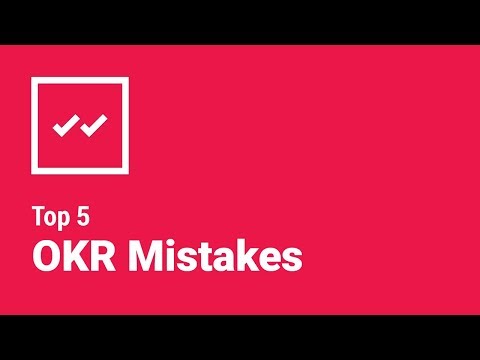 Top Five Common OKR Mistakes & How to Avoid Them