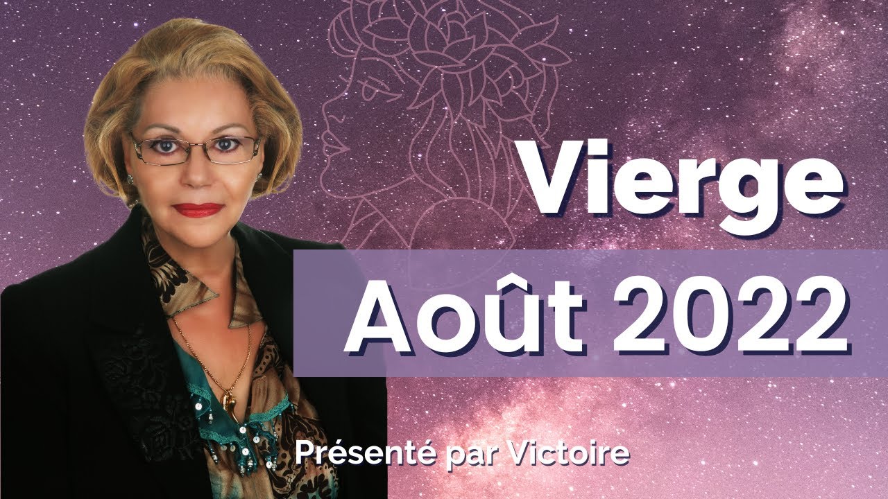 Horoscope Vierge Aout 2022