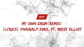 Vivo - My Own Drum(Remix)(Lyrics) Ynairaly Simo, Ft. Missy Elliott #Vivo