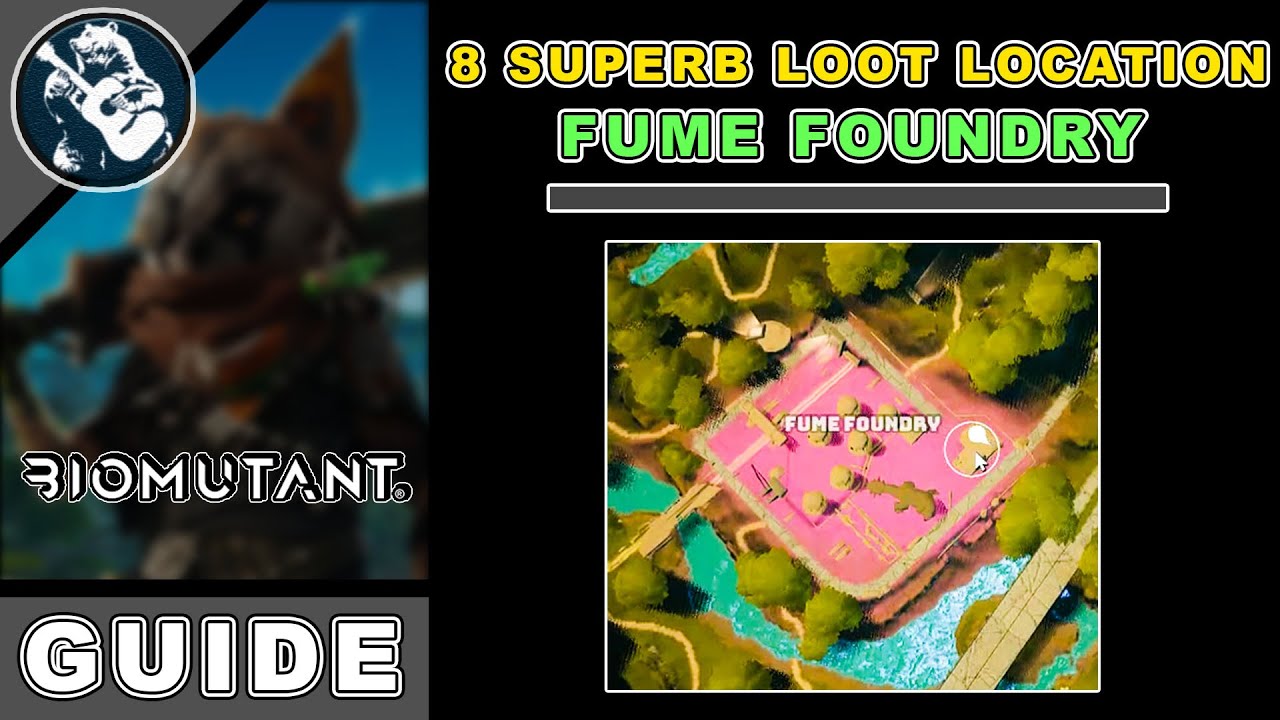 Area Objectives: Fume Foundry 8 Superb Loot Location in Biomutant Items