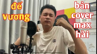 Đế Vương - Đình Dũng Anh Hảo Cover Max Hài