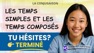 Temps simples et temps composés ✔️ TU HÉSITES - TERMINÉ (Cours 33) — Marie de Charlevoix🌷