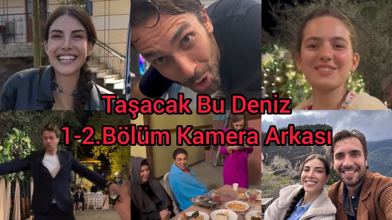 Taşacak Bu Deniz 1.Bölüm ve 2.Bölüm Kamera Arkası Görüntüleri 