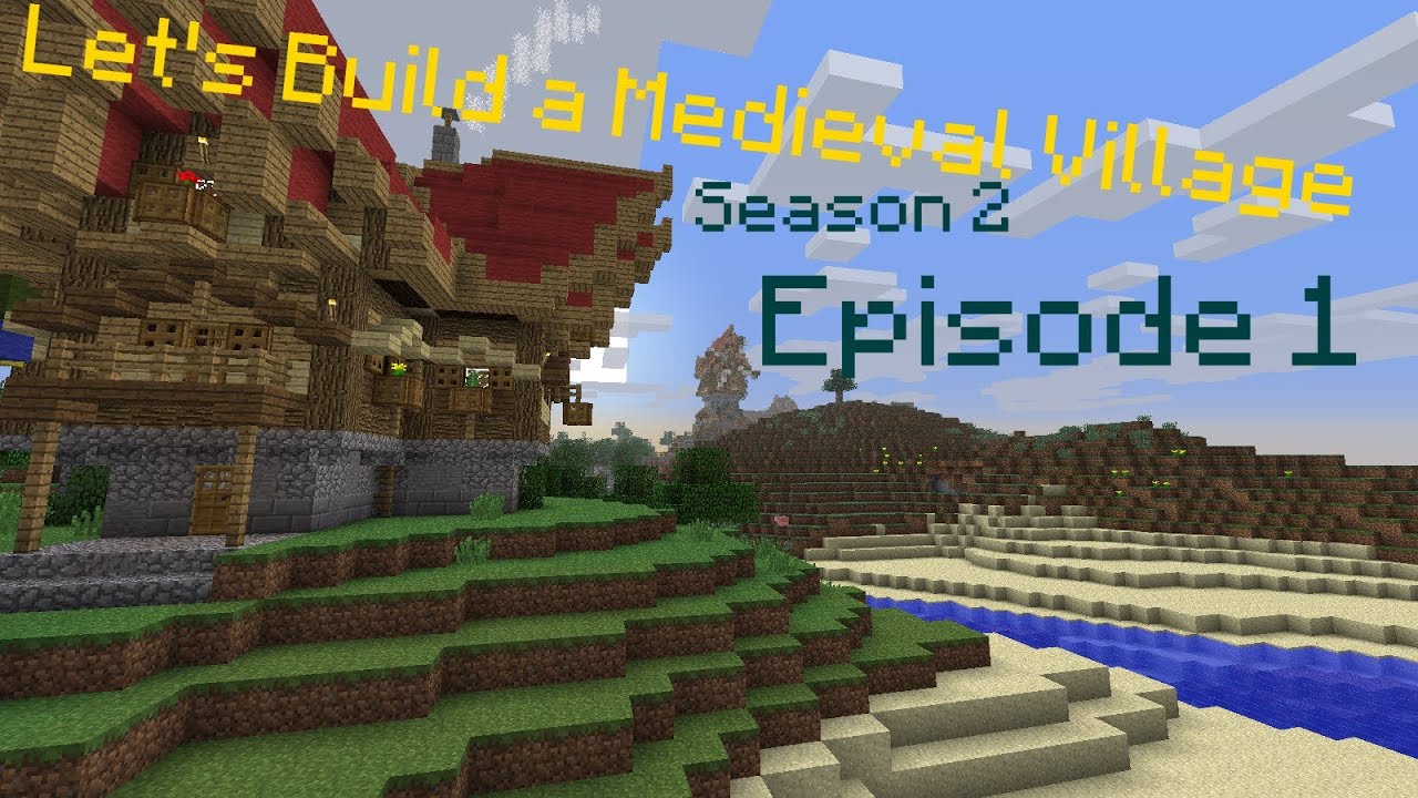 Minecraft - Let's Build a Medieval Village -S2 E1- A new Beginning ...