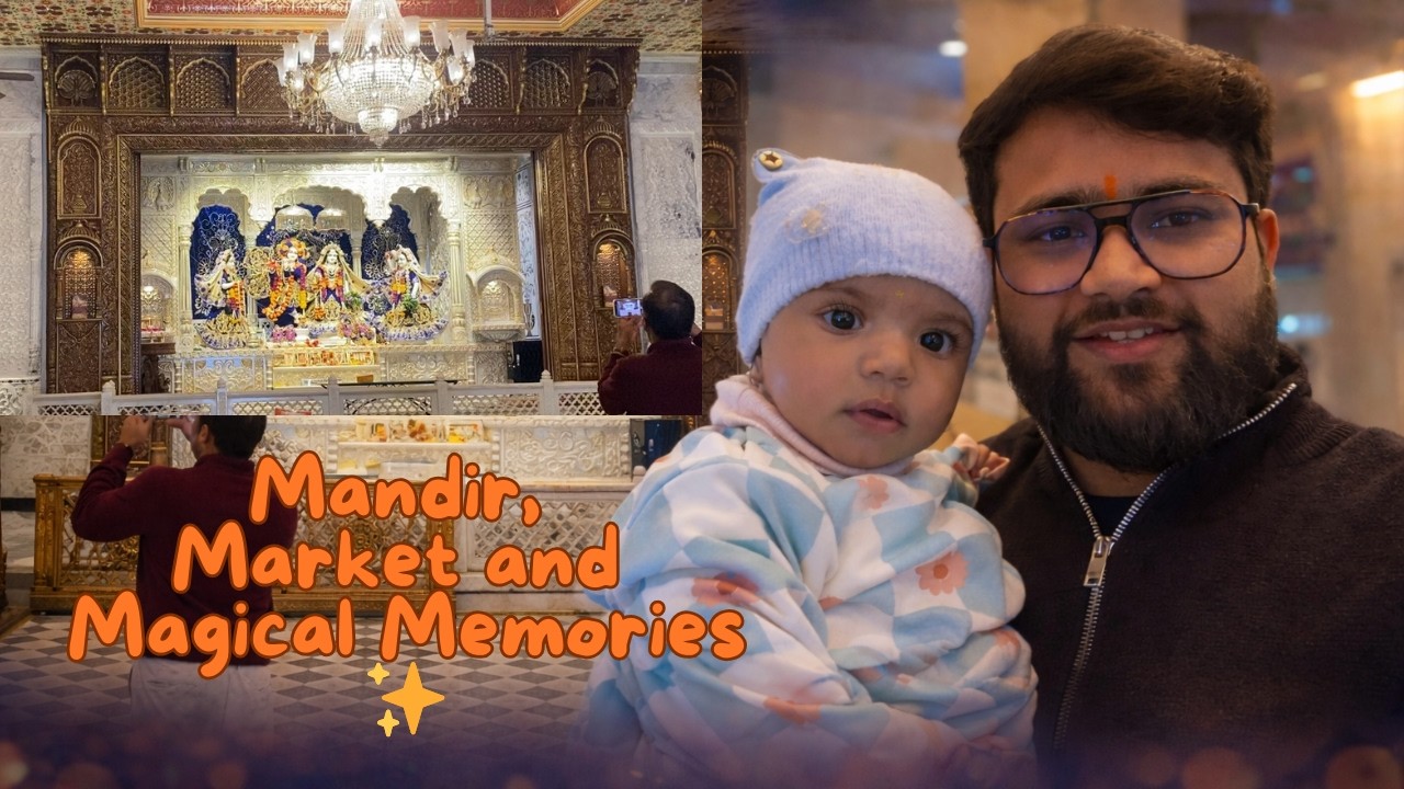 Mandir, Market & Magical Memories ✨