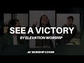 See a victory by elevation worship  jg worship cover