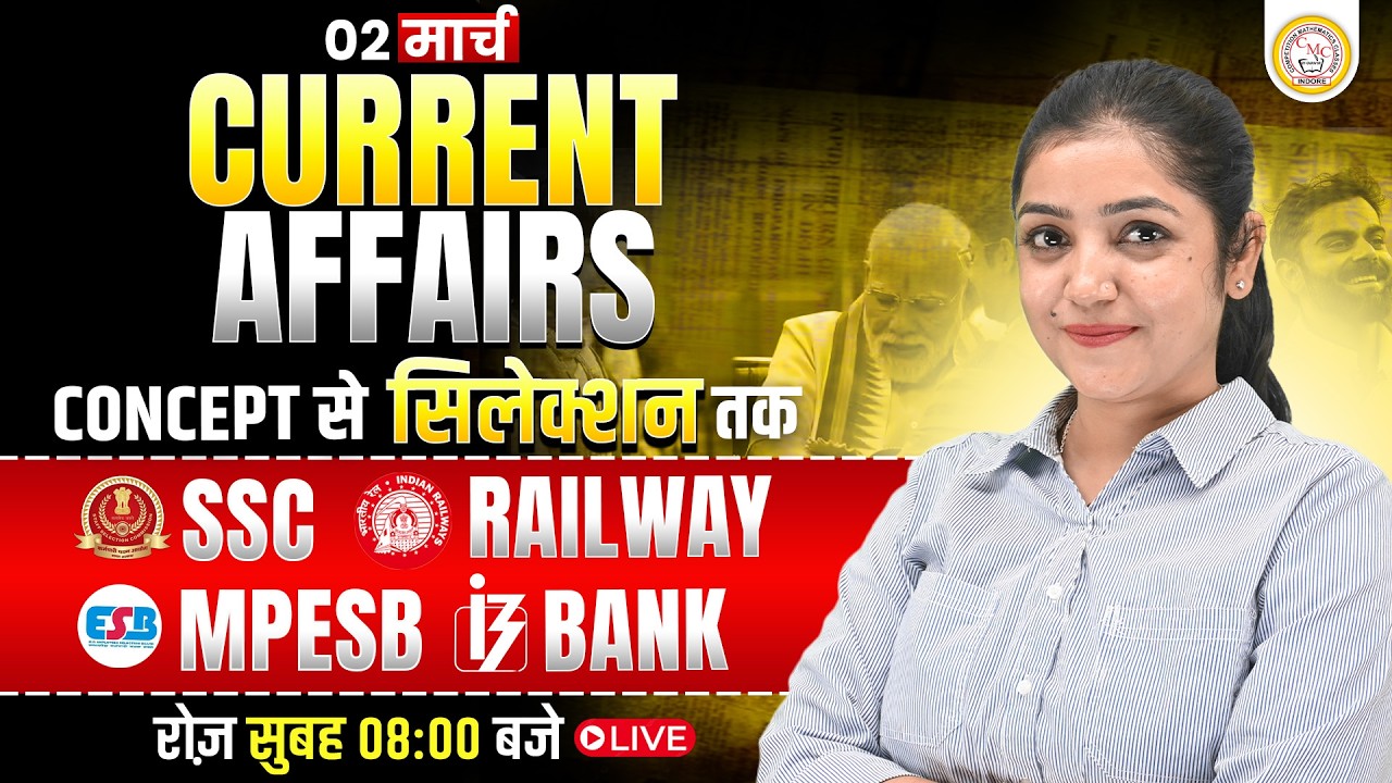 02 March Current Affairs 2026 | SSC Railway MPESB Bank | Concept से Selection तक | Live 8AM