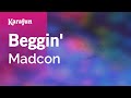 Karaoke Beggin' - Madcon *