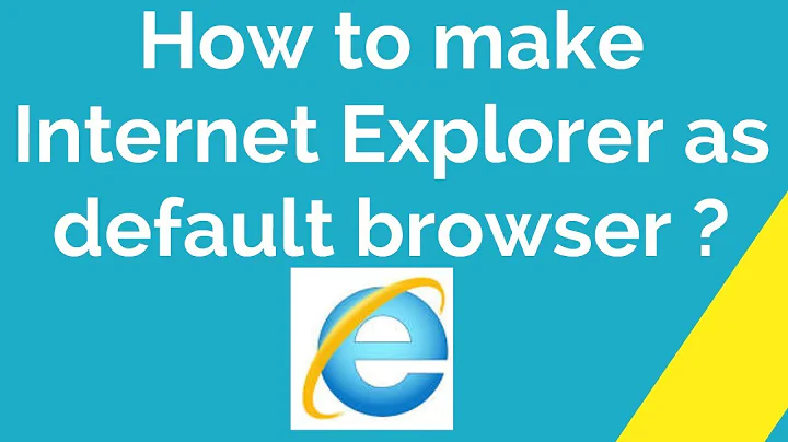 How to make Internet Explorer as default browser ?