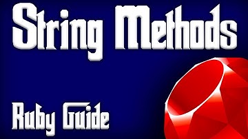 RUBY - Built In Simple String Methods To Use In Ruby Programming (RUBY String Method Tutorial Guide)