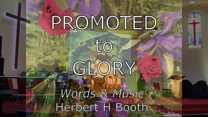 Promoted to Glory  (Herbert H Booth)