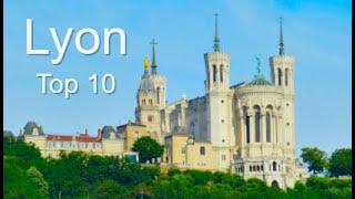 Lyon, France: Top Ten Things To Do