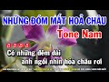 Karaoke Những Đóm Mắt Hoả Châu Tone Nam Nhạc Sống Huỳnh Lê