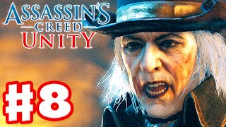 Assassin's Creed Unity - Gameplay Walkthrough Part 8 - Le Roi Est Morte! (Xbox One, PS4, PC)