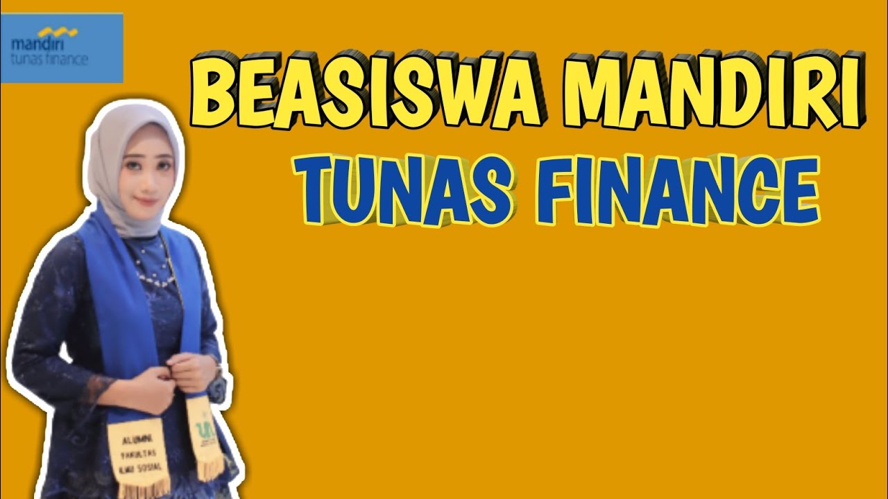 Beasiswa Mandiri Tunas Finance Friend (MTFF) 2023 ! YouTube