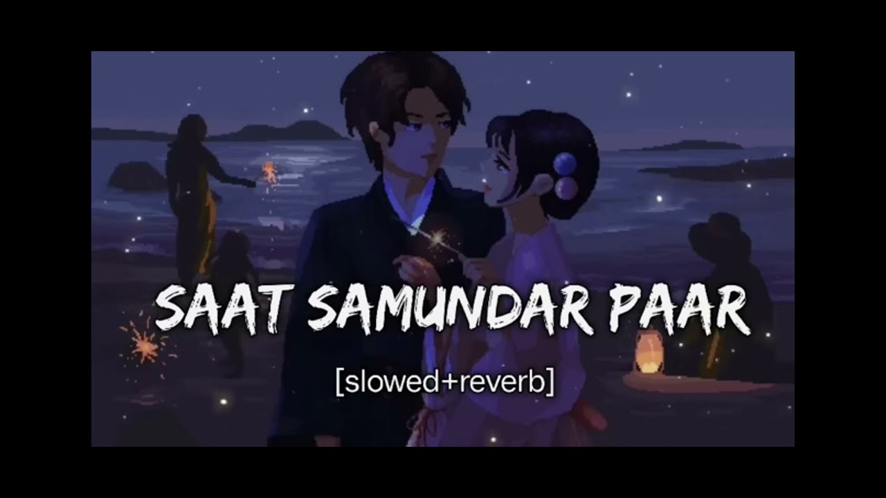 Sumander new song saat samundar paar Kia new song - YouTube