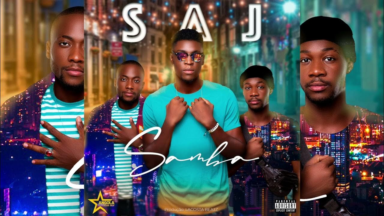 SAJ SAMBA (audio video) ANGOLA STAR BOY YouTube