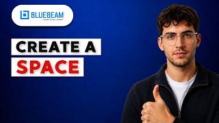 How to Create a Space in Bluebeam [2026 Full Guide]