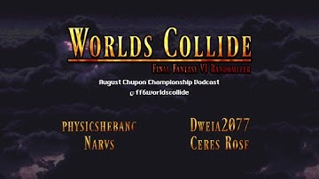 Chupon Championship Monthly Tournament August Race - Final Fantasy 6 Worlds Collide Randomizer