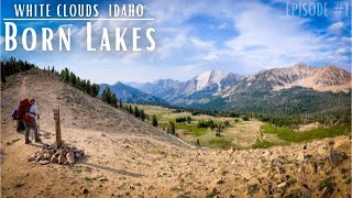 Backpacking into Born Lakes | Beautiful Loop in the Idaho White Cloud Mountains | Episode #1