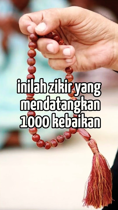 Download lagu inilah zikir yang mendatangkan 1000 kebaikan #motivasi #doaharian #islamicvideo