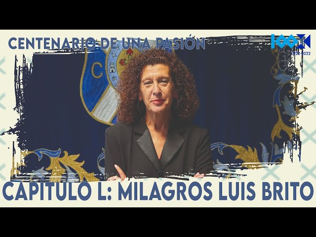 #CentenarioCDT | Centenario de una pasión: Milagros Luis Brito (Capítulo L) I CD Tenerife