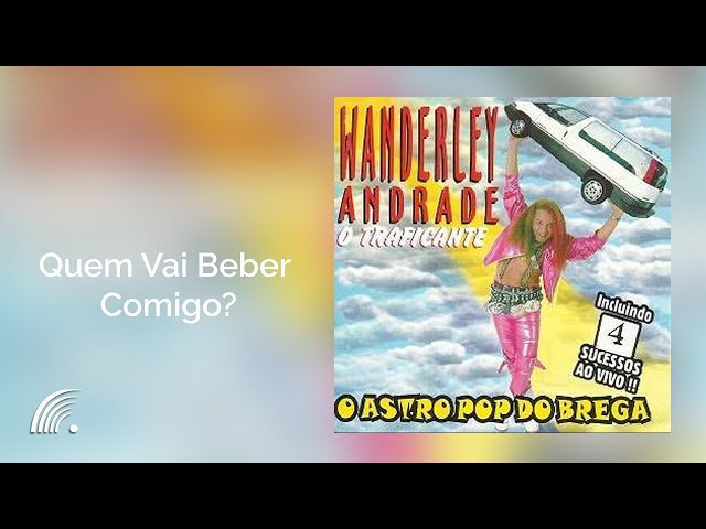 Wanderley Andrade - Quem Vai Beber Comigo