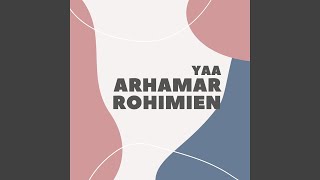 Download Lagu Yaa Arhamar Rohimien MP3