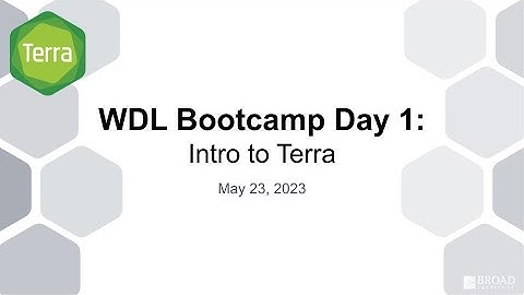 WDL Bootcamp Day 1 | Intro to Terra
