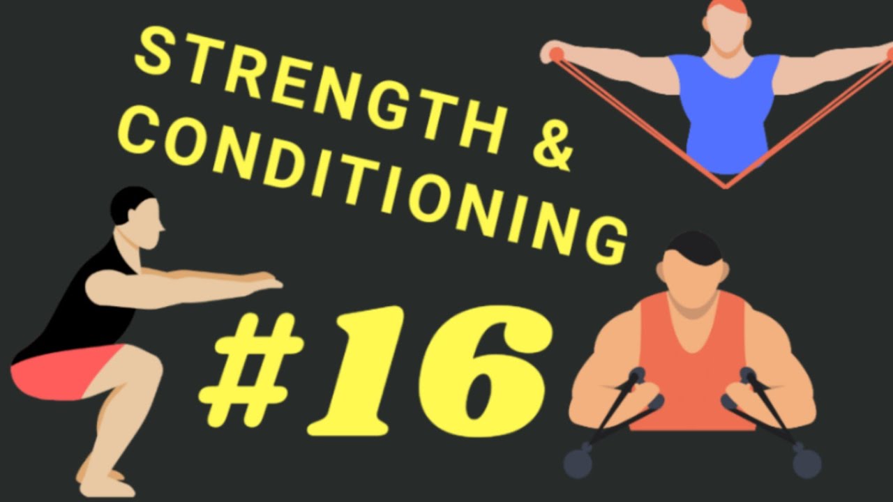 Strength and Conditioning Workout 16 YouTube