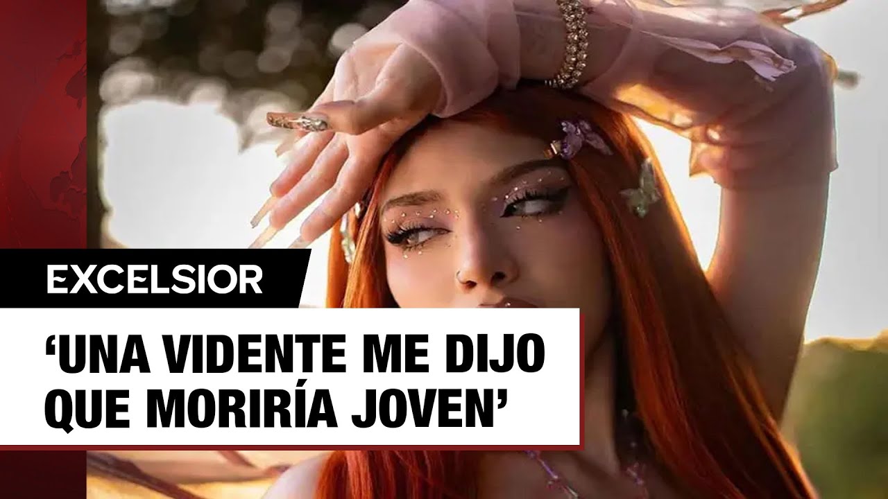 ‘Una vidente me dijo que moriría joven’; resurge inquietante video de Yeri Mua
