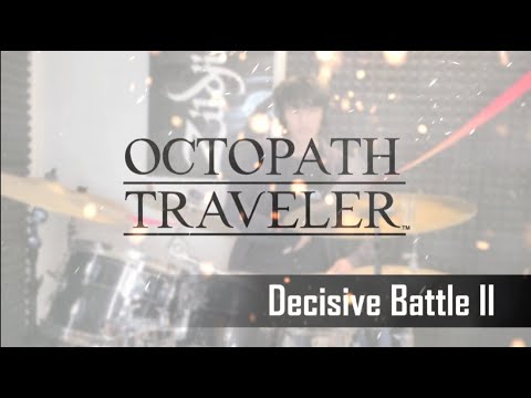 Decisive Battle II『Atticus Drums』- Octopath Traveler Drum Cover