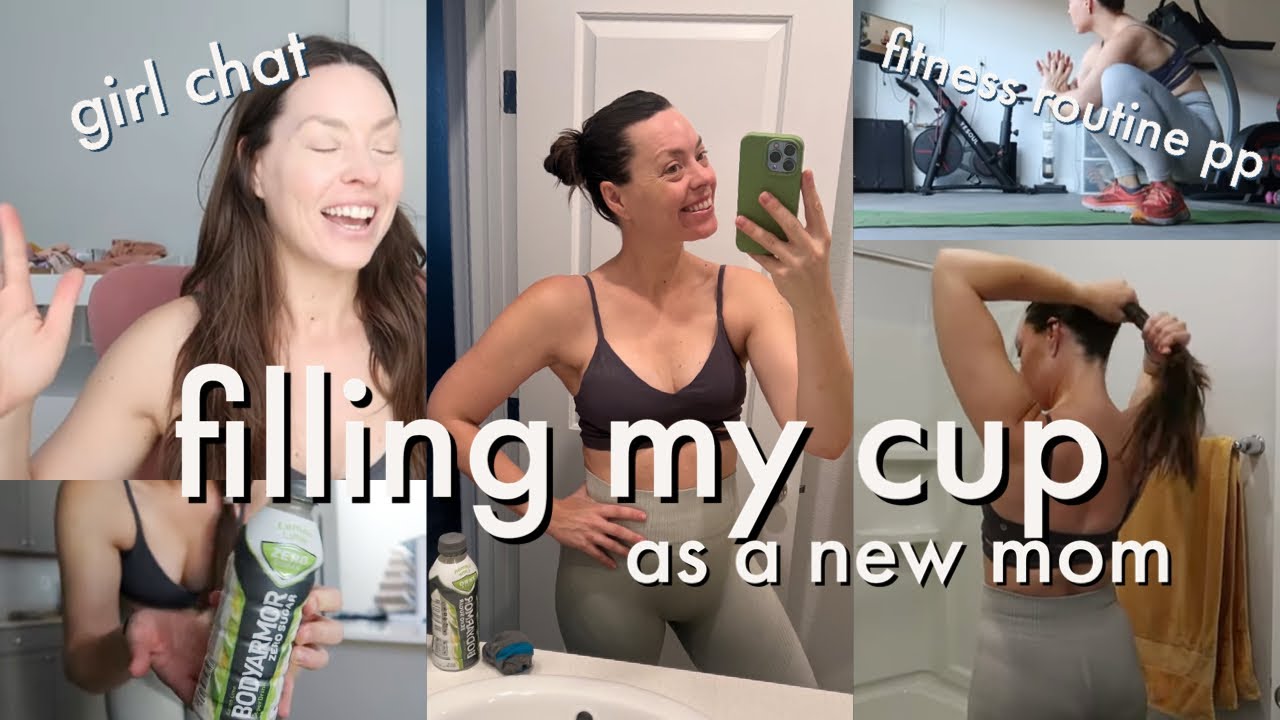 Наполняю свою чашу, будучи молодой мамой. Девичьи разговоры + Моя текущая фитнес-программа (PP)