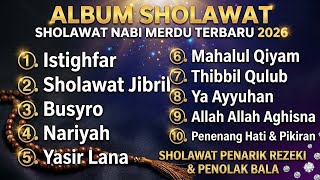 Sholawat Kumpulan Album Sholawat Terbaik 2026 🌙 Merdu Menenangkan Hati & Penyejuk Jiwa