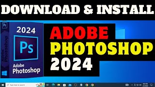 Download and Install Adobe Photoshop 2024 with Generative AI