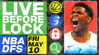 NBA DFS Live Before Lock (Friday 5\/10\/24) | DraftKings \& FanDuel NBA Lineups