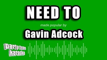 Thumbnail of Gavin Adcock - Need To (Karaoke Version)