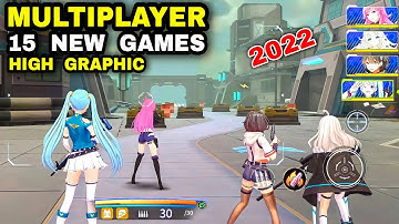 Top 15 High Graphic NEW MULTIPLAYER Games play with friends in 2022 for Android iOS Big & Small Size