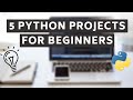 Top 5 Python Projects for Beginners