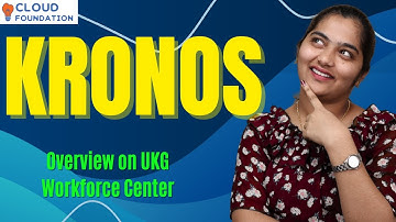 Overview on UKG Workforce Center in Kronos | Kronos Online Training | Kronos Course |CloudFoundation
