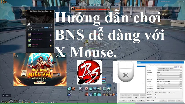 Hướng dẫn sử dụng x-mouse button blade and soul năm 2024