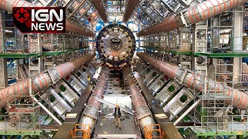 CERN Could Prove Parallel Universes, Claim Scientists - IGN News