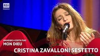 Mon dieu - Cristina Zavalloni Sestetto - Omaggio a Edith Piaf | RSI Musica