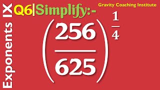 Q6 | Simplify (256/625)^(1/4) | Evaluate (256/625)^(1/4) | 256/625 whole to the power 1/4 | Exponent